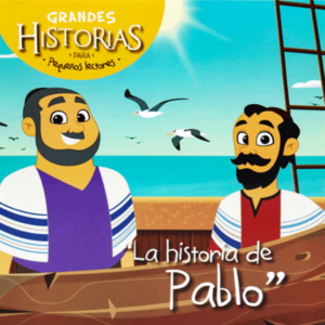 Grandes Historias Para Pequeños Lectores / La Historia de Pablo