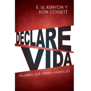 Declare Vida: Palabras que obran Maravillas