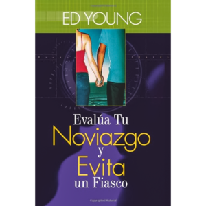 Evalúa Tu Noviazgo Y Evita Un Fiasco