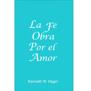 La Fe Obra Por el Amor