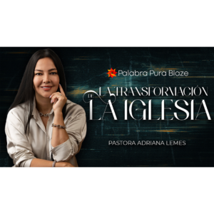 LA TRANSFORMACIÓN DE LA IGLESIA (AUDIO)