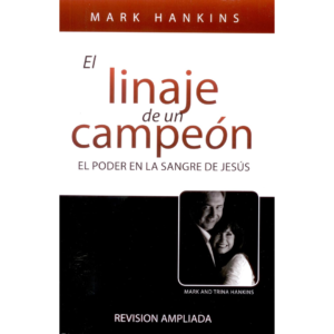El Linaje de un Campeón (El Poder de la sangre de Jesús)