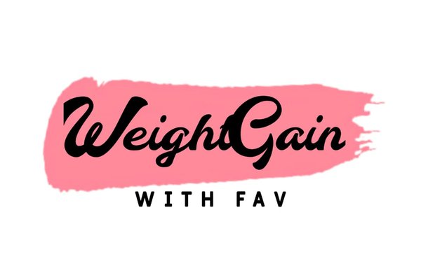 weightgain with fav
