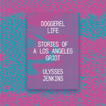 Doggerel Life: Stories of a Los Angeles Griot