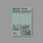 Modern Instances : The Craft of Photography