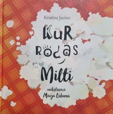 Kur rodas milti - Kristine Jacuno
