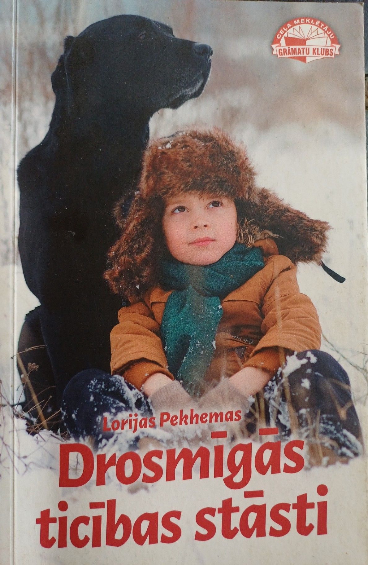 Lorijas Pekhemas drosmīgās ticības stāsti - nav