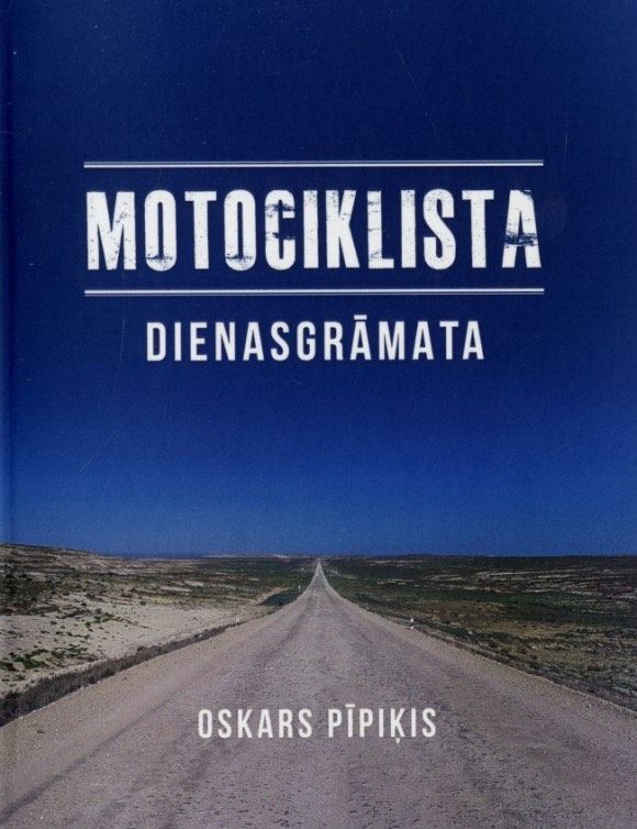 Motociklista dienasgrāmata - Oskars Pīpiķis