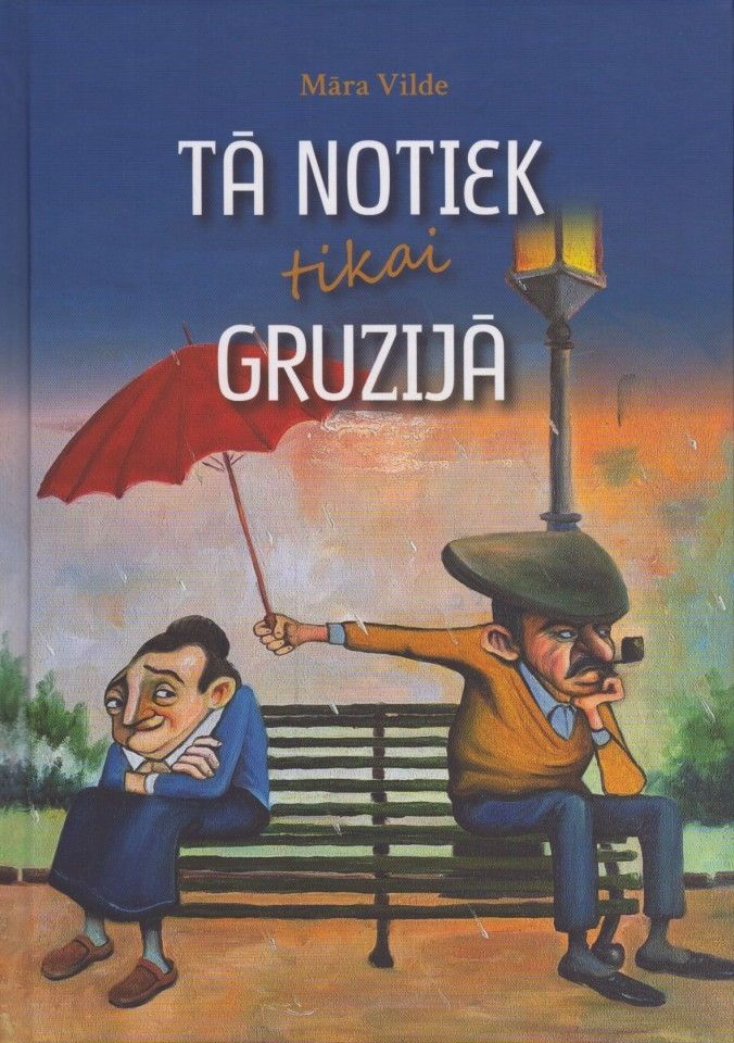 Tā notiek tikai Gruzijā - Vilde Māra