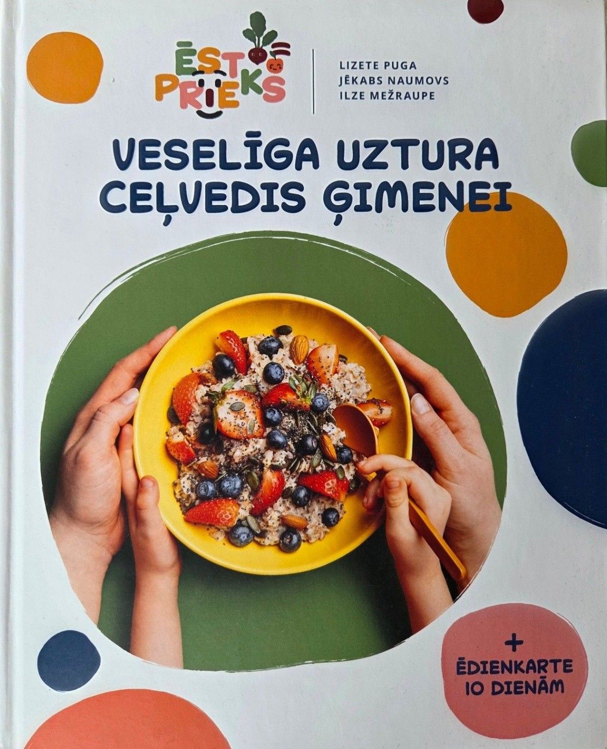 Veselīga uztura ceļvedis gimenei - Lizete