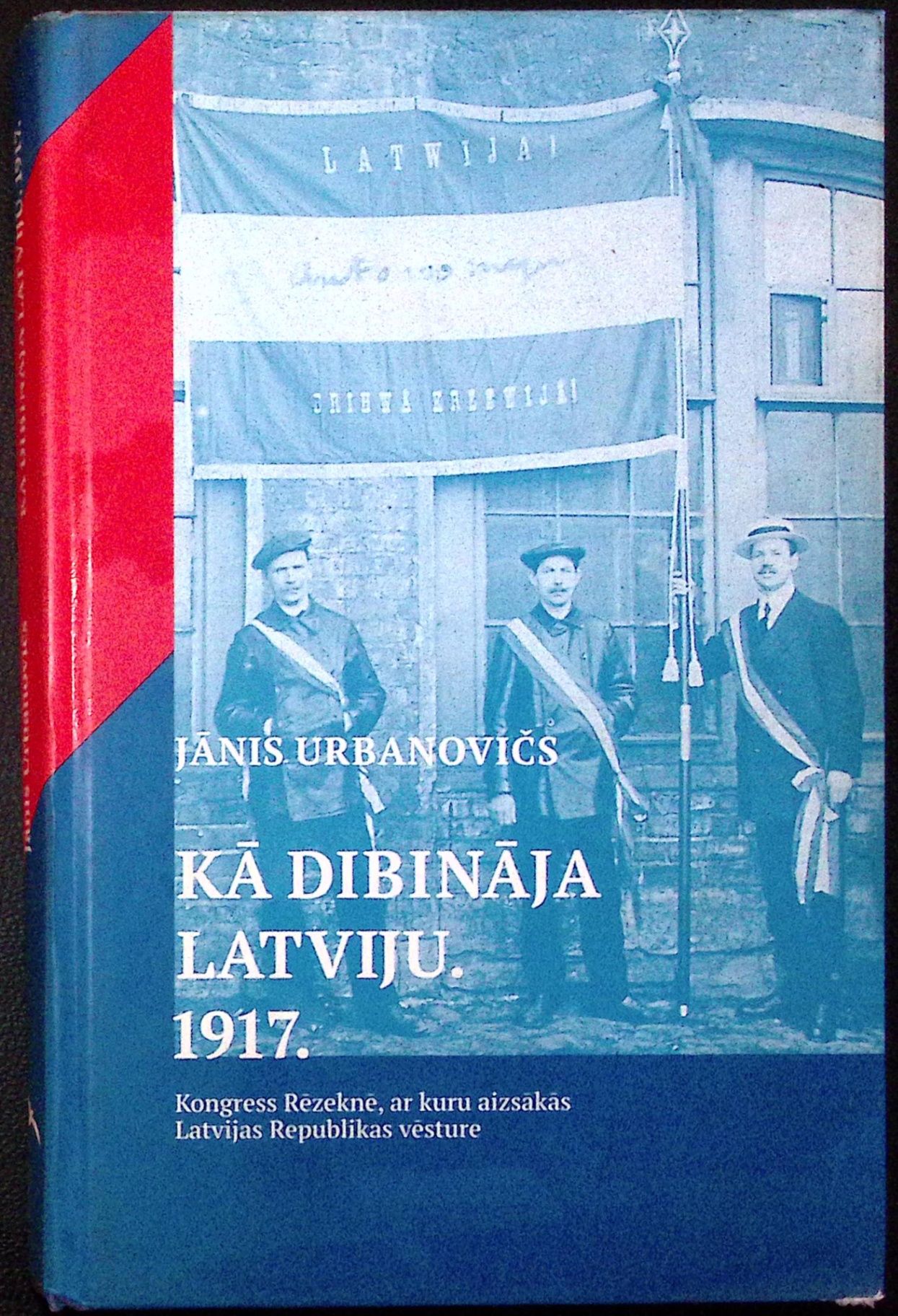 Kā dibināja Latviju. 1917. Kongress Rēzeknē