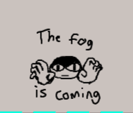 The fog