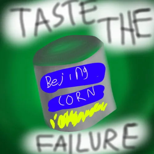 Bejing Corn: Taste the Failure