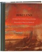 Bibelens største fortællinger - udvalgte fortællinger fra Bibelen