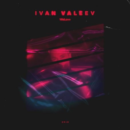IVAN VALEEV представляет свой дебютный альбом We Love