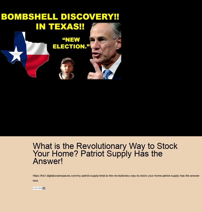 What is the Revolutionary Way to Stock Your Home? Patriot Supply Has the Answer!