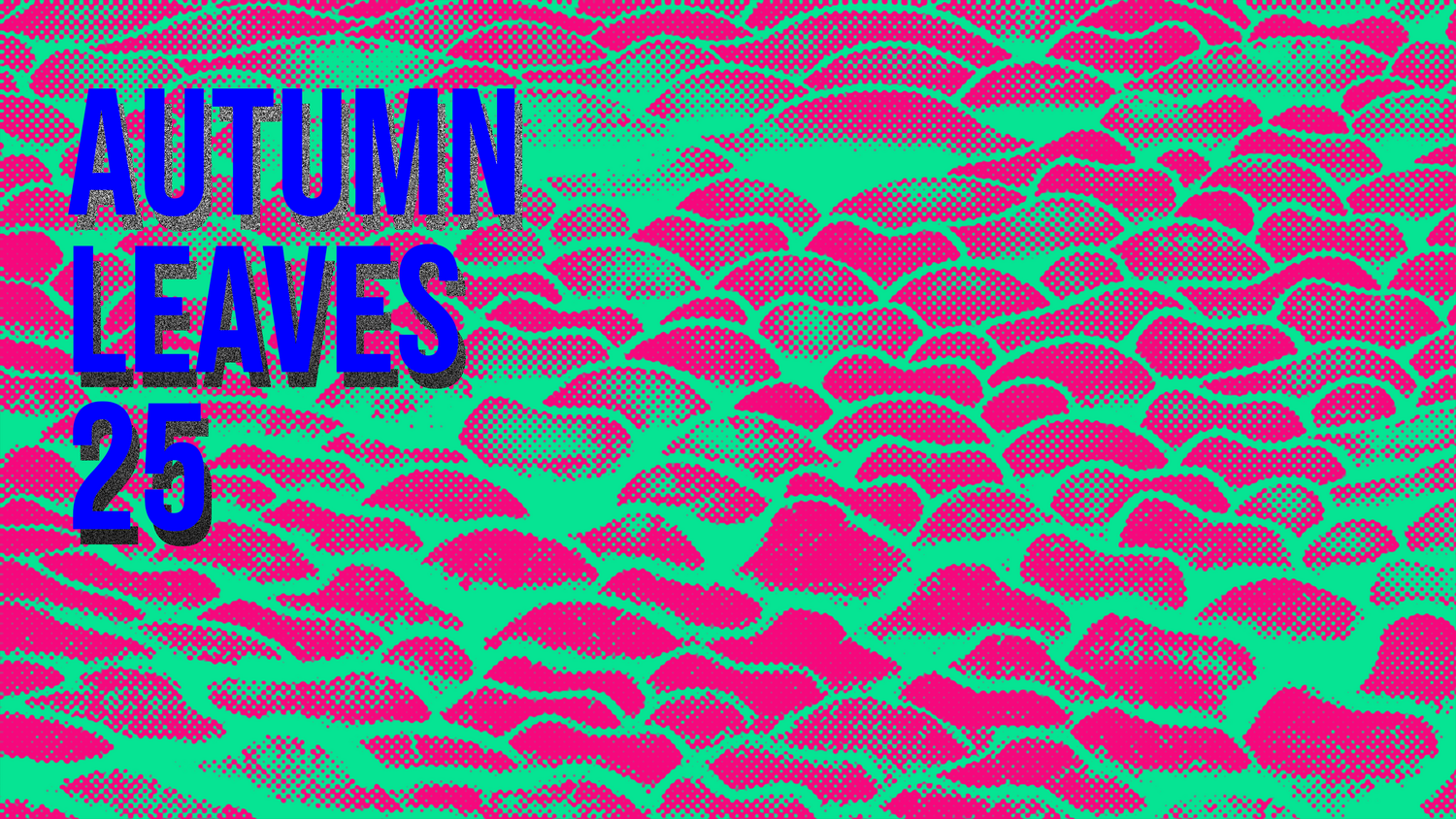 AUTUMN LEAVES 2025 Meine Events | ntry.at