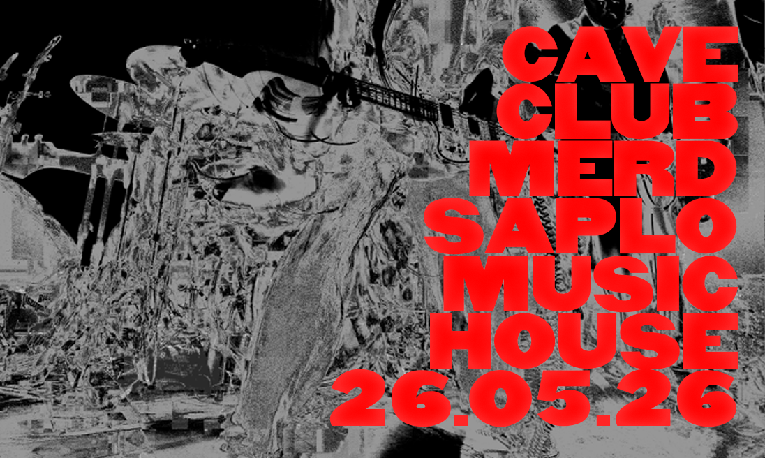 Event image for Cave Club & Merd Saplo Music-House