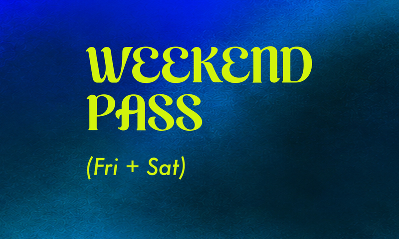 Performance image for Weekend Pass (Fri+Sat)