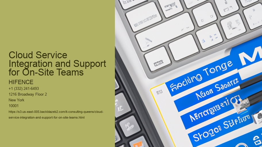 Cloud Service Integration and Support for On-Site Teams