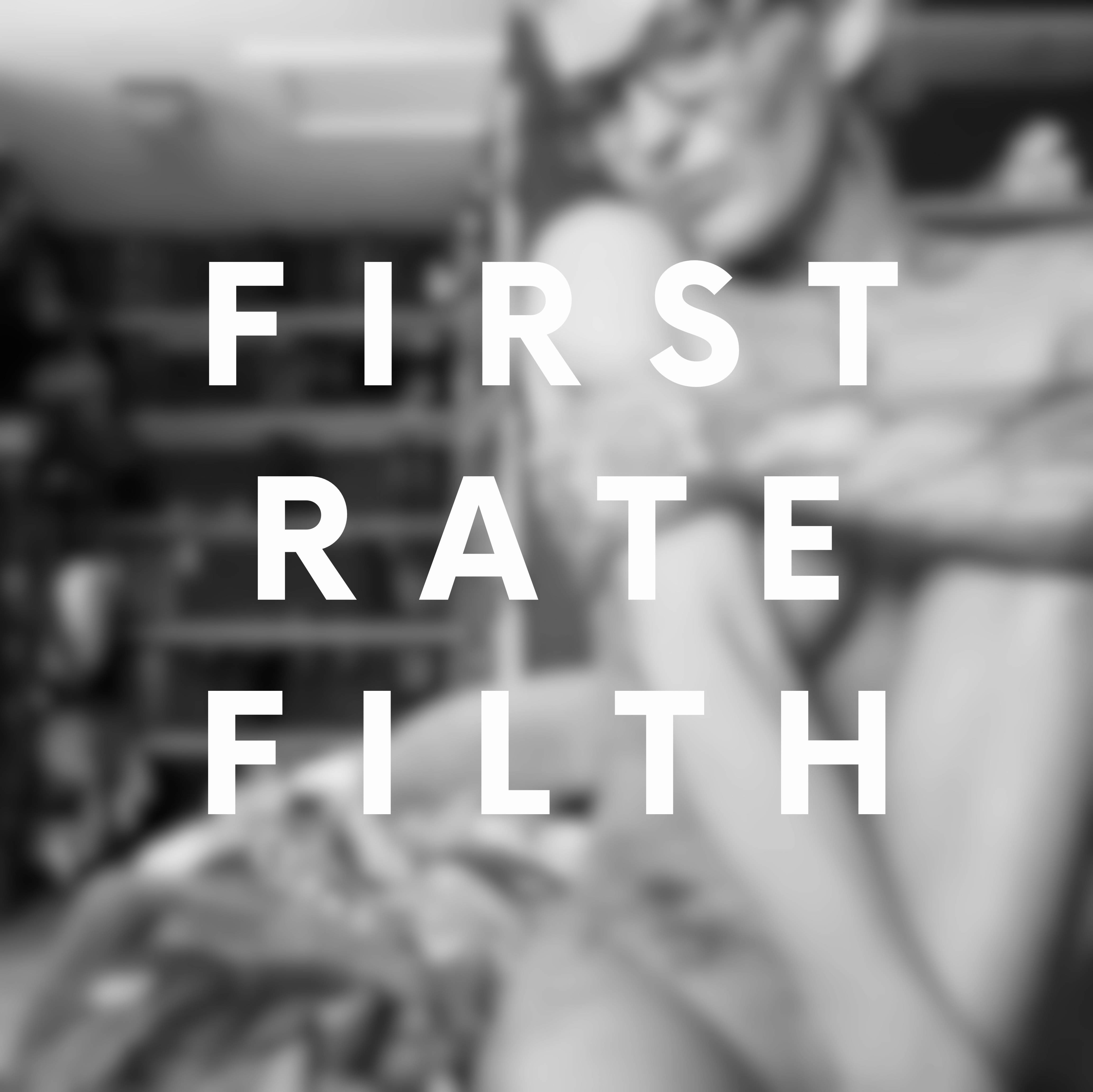 firstratefilth