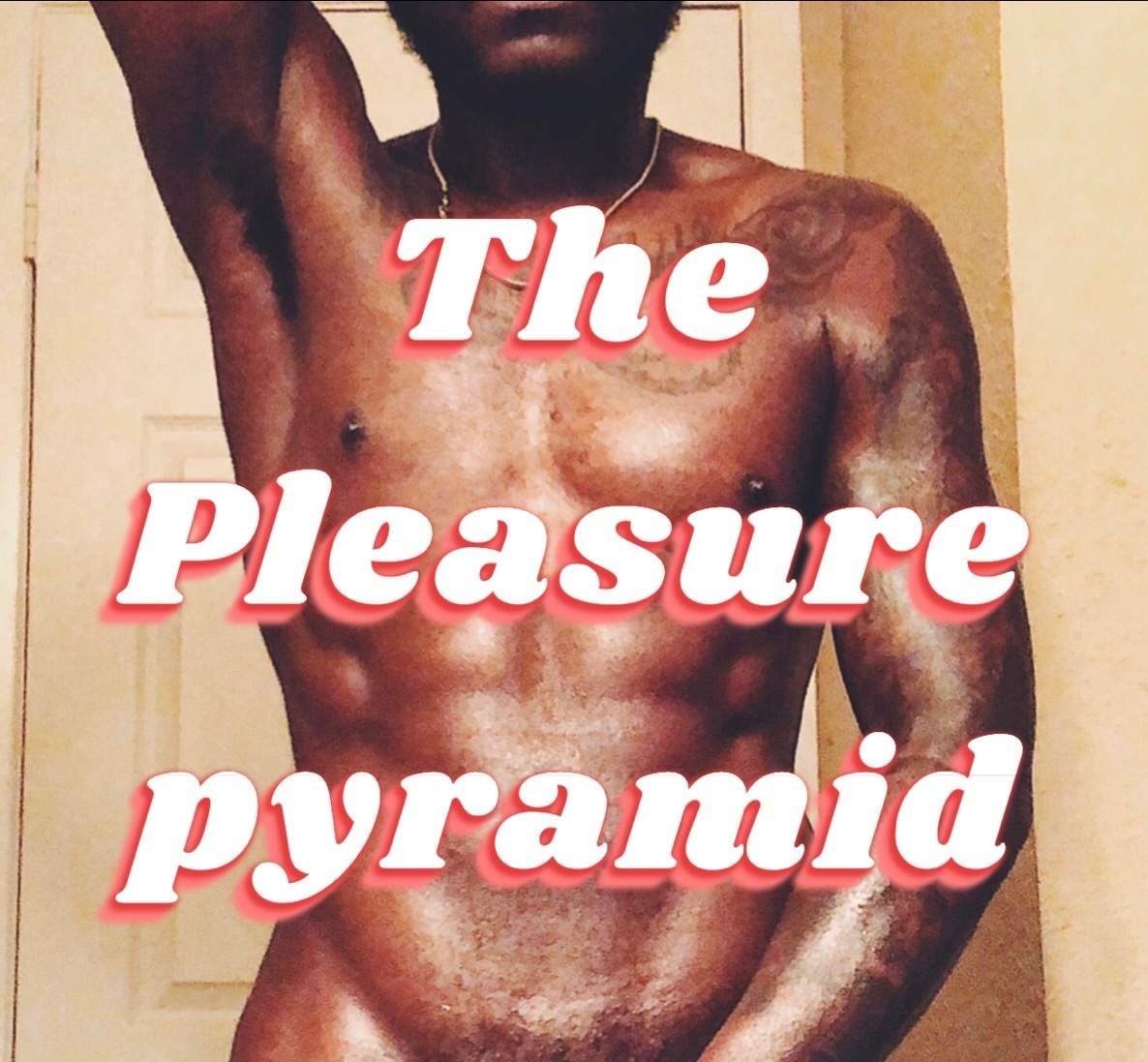 thepleasurepyramid1111