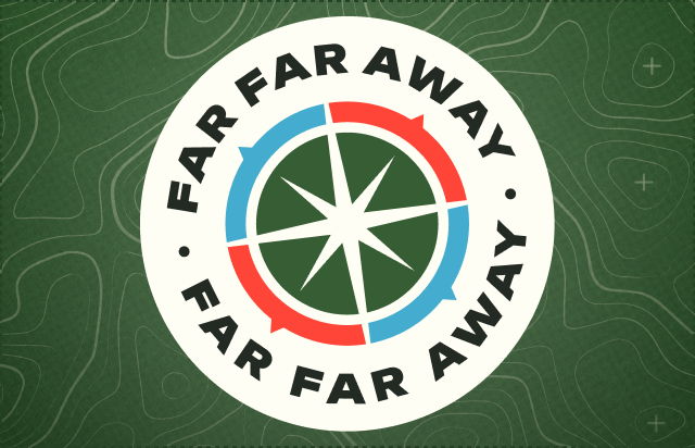 Far Far Away