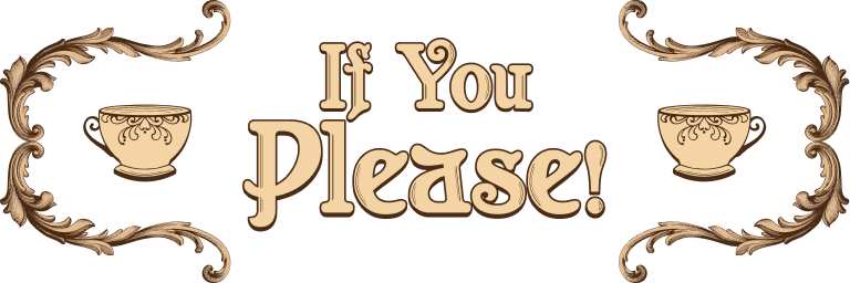 If you please!