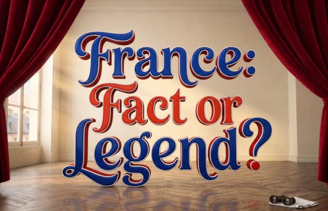 France: Fact or Legend?