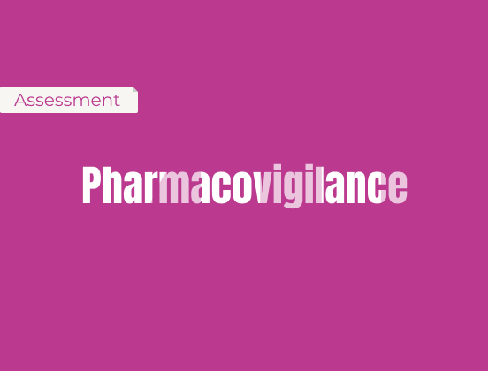 Pharmacovigilance Assessment