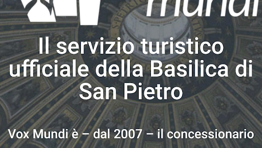 Vox Mundi Concessionario Ufficiale della Basilica di San Pietro per Visite e Tours