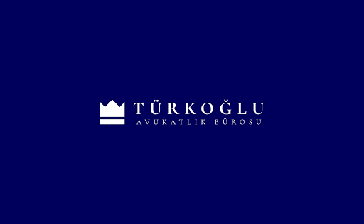 Türkoğlu Avukatlık ve Danışmanlık