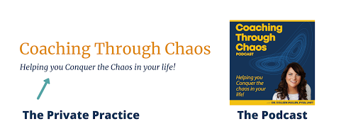 Coaching Through Chaos - Dr Colleen Mullen, Psy.D,LMFT