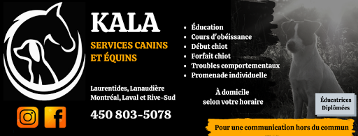 Kala, Services Canins et Équins - Éducation et Dressage - Pointe-aux-trembles