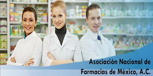 Asociación Nacional de Farmacias de México, A.C.