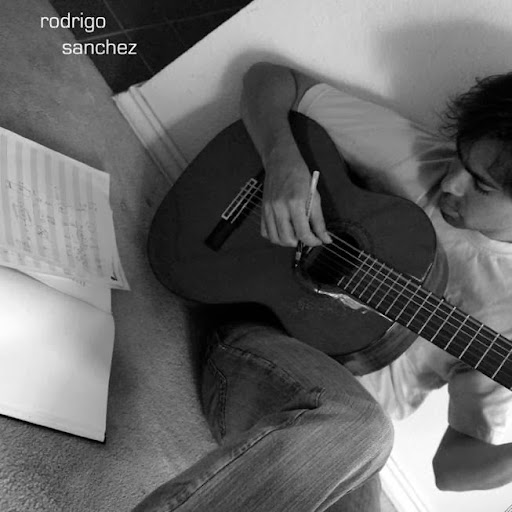 Rodrigo Sánchez * Songwriter * Guitarist