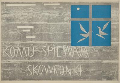 KOMU śPIEWAJą SKOWRONKI, 1960