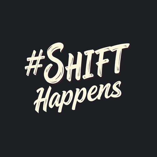 Shift Happens