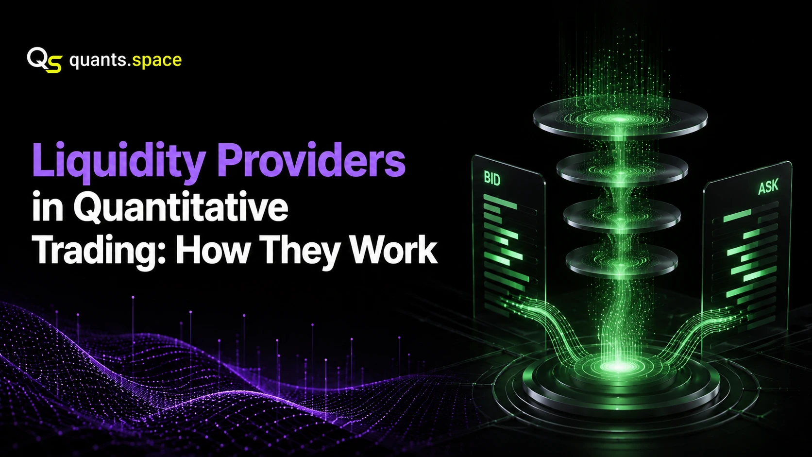 Liquidity Providers in Quantitative Trading: How They Work