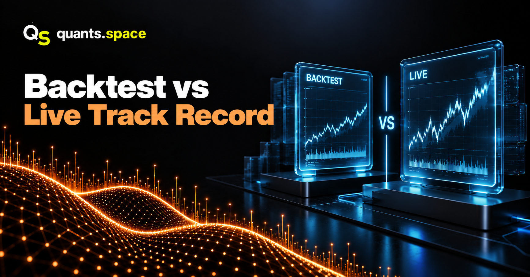 Backtest vs Live Track Record: What Institutional Allocators Need to Knowa