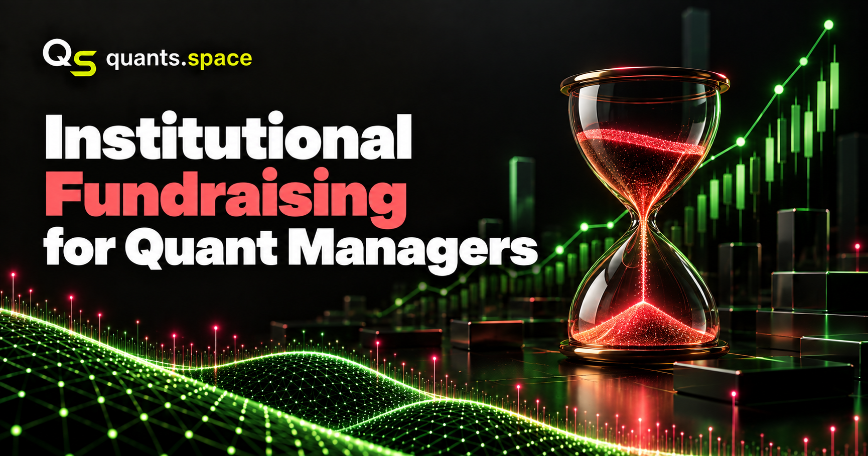 Institutional Fundraising for Quant Managers