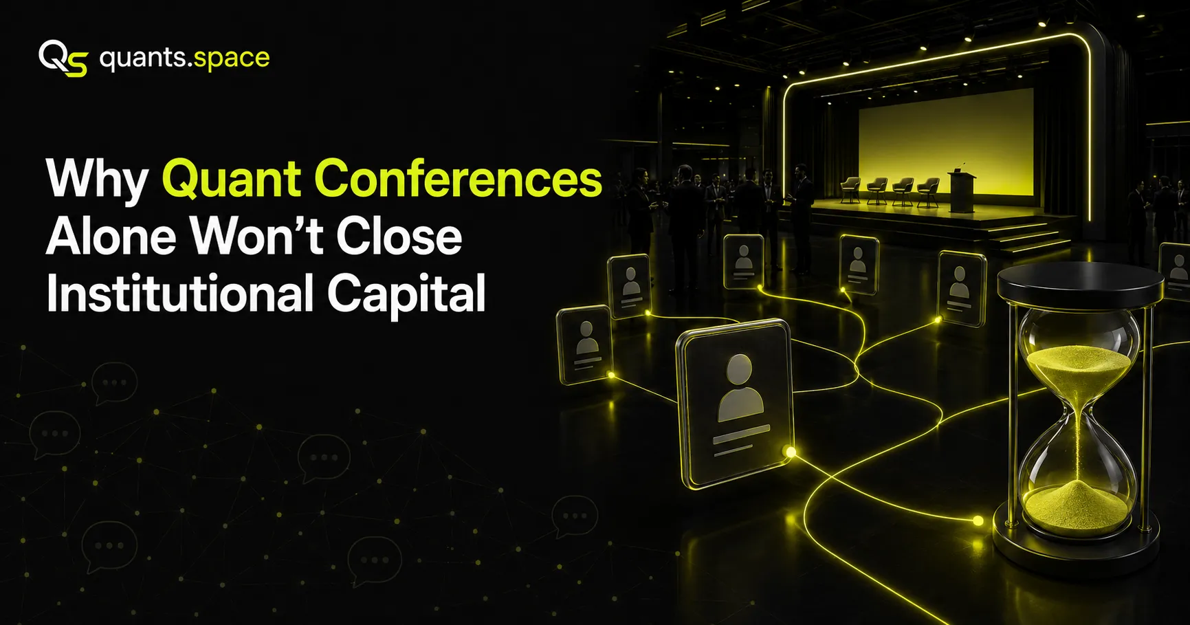 Why Quant Conferences Alone Won't Close Institutional Capital