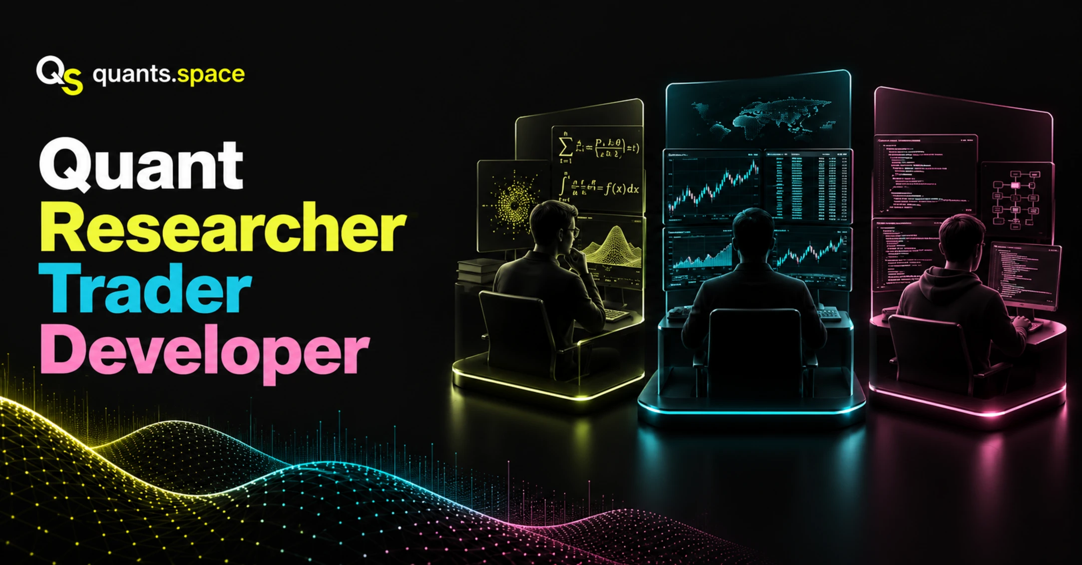 Quant Researcher vs Trader vs Developer