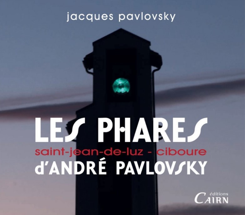 Les phares de St Jean de Luz et Ciboure d'André Pavlovsky - Photo Jacques Pavlovsky.jpg