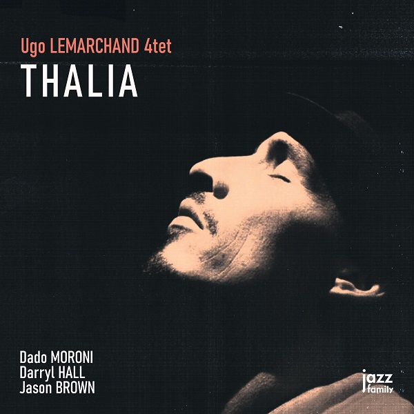 Ugo Lemarchand 4tet - Thalia, par Michel d'Arcangues