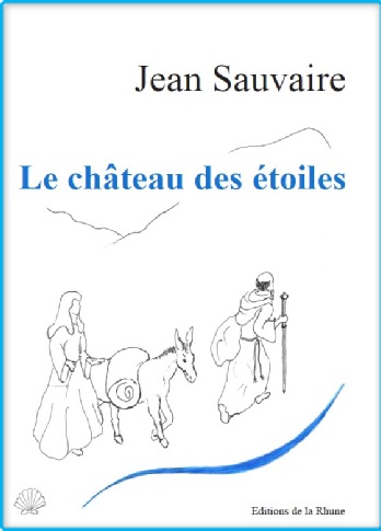 "Le château des étoiles" de Jean Sauvaire aux Éditions de la Rhune