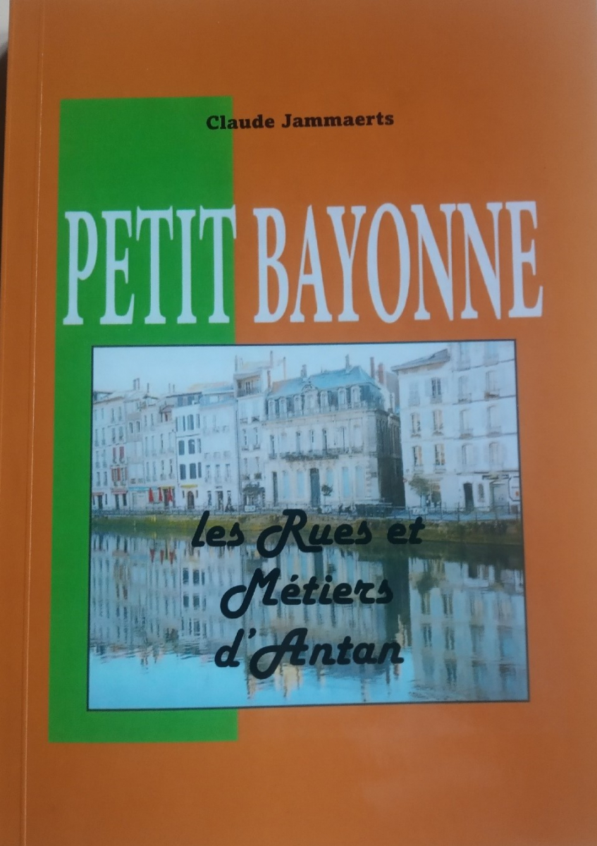 Vous saurez tout sur le Petit Bayonne grâce à Claude Jammaerts