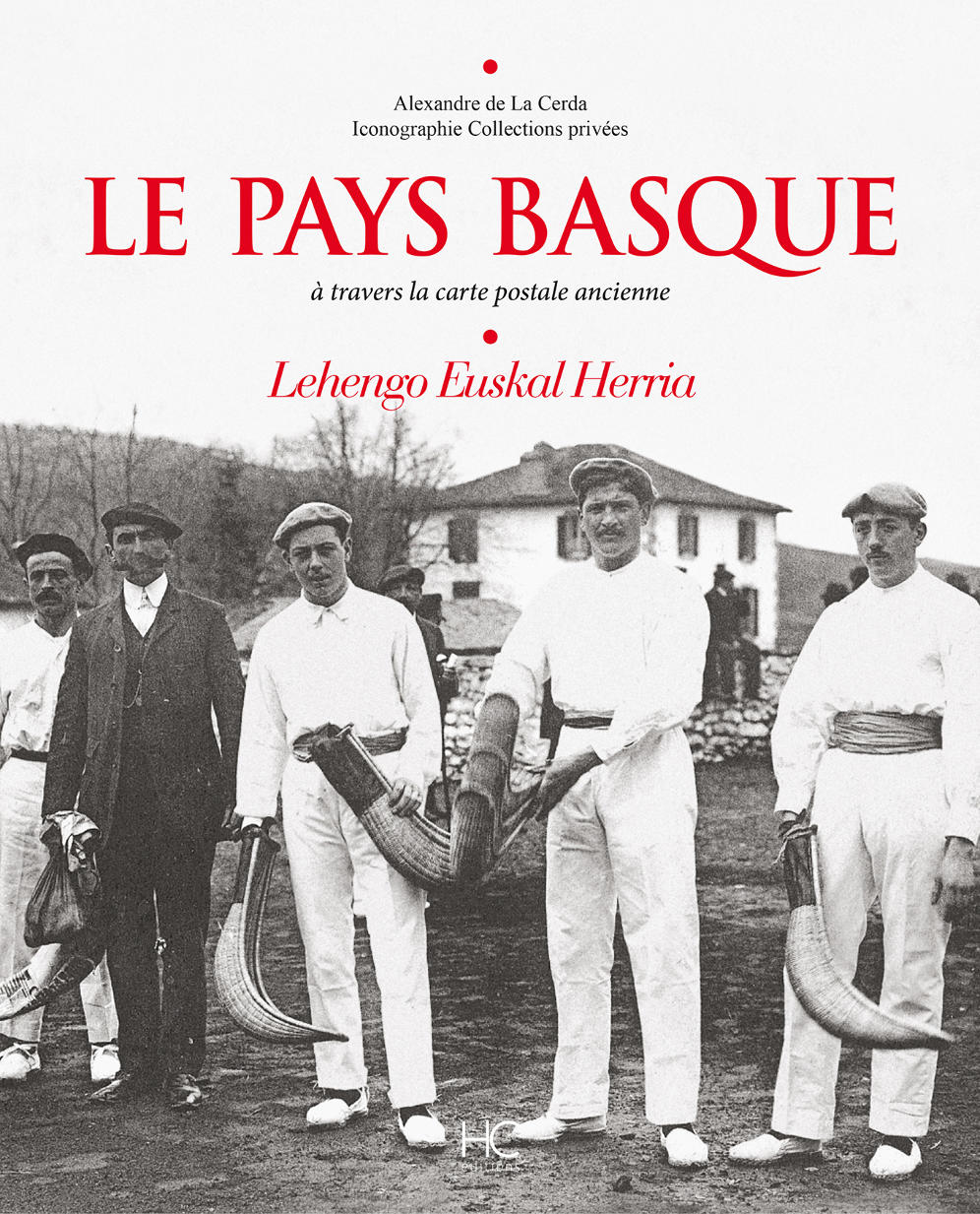 « Le Pays Basque - Lehengo Euskal Herria »