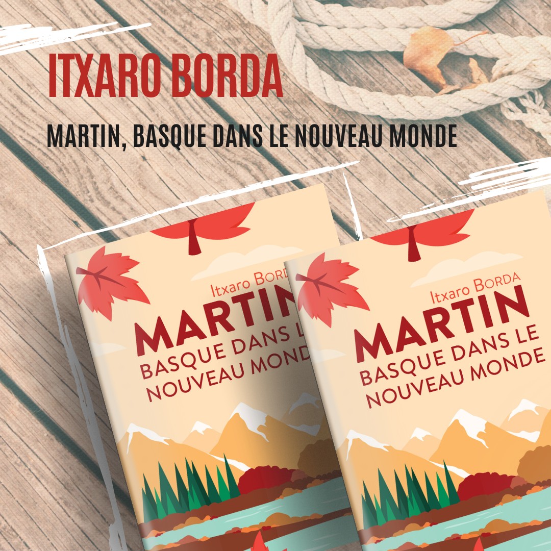 Le passionnant roman du jeune basque dans le Nouveau Monde d’Itxaro Borda