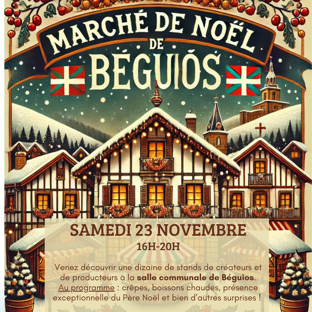 Marchés de Noël à Biarritz, Bayonne, à partir du 29 novembre... et Béguios, ce samedi !